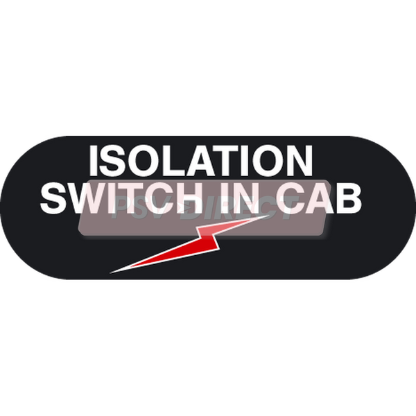 Isolation Switch In Cab Sticker, White Text on Black Background 165 x ...