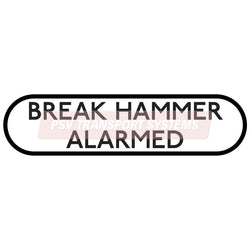PDP20832-Break Hammer Alarmed Sticker, Black Text on White Background, 44mm Height