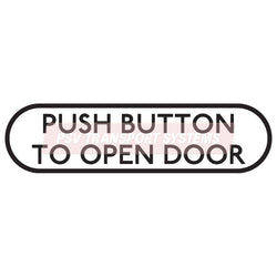 PDP20834-Push Button To Open Door Sticker, Black Text on White Background, 46mm Height