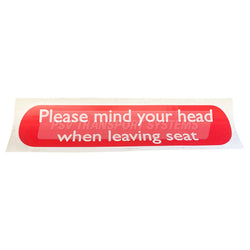 PDP21904-Please Mind Your Head When Leaving Seat Sticker. White Text on Red Background